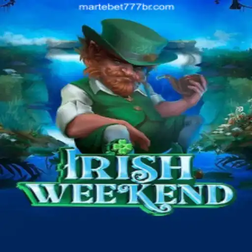 Experience the Thrills of IrishWeekend: Your Gateway to Online Slots on Martebet777